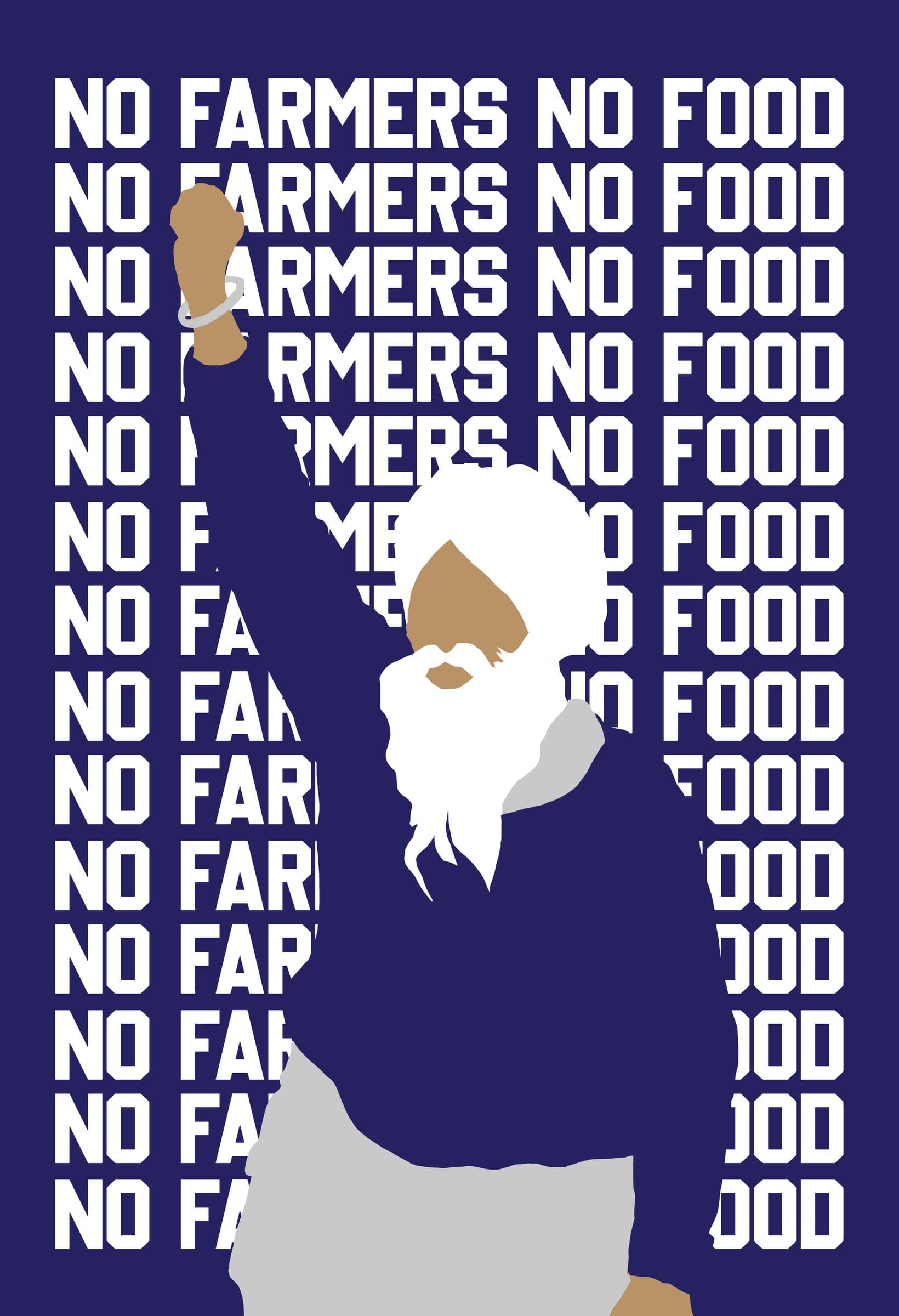 No Farmers No Food, an elder farmer in a turban raising his fist in front of the words No Farmers No Food repeated in white on navy